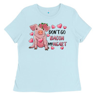 Baby Blue Valentine's Day Don't Go Bacon My Heart Ladies Tee - RanaPortraitStore