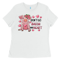 White Valentine's Day Don't Go Bacon My Heart Ladies Tee - RanaPortraitStore