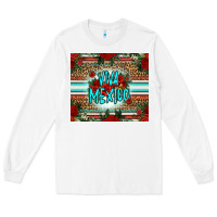 White viva mexico long live mexico Long Sleeve Tee - Jasminsmagicworld