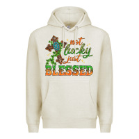 Oatmeal Heather Not lucky just Blessed with Cross St. Patricks day Premium Hoodie - HowdyJamesFarm