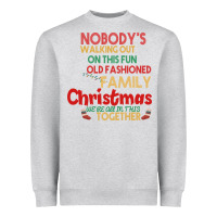 Heather Grey Nobody's Walking Out Old Fashioned Family Heavyweight Sweatshirt - Bettercallsaul