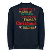 Navy Nobody's Walking Out Old Fashioned Family Heavyweight Sweatshirt - Bettercallsaul