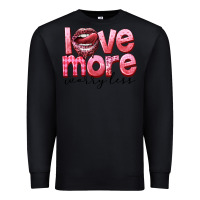 Black Love more worry less Premium Sweatshirt - FaDigitalArtStudio