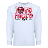 White Love more worry less Premium Sweatshirt - FaDigitalArtStudio