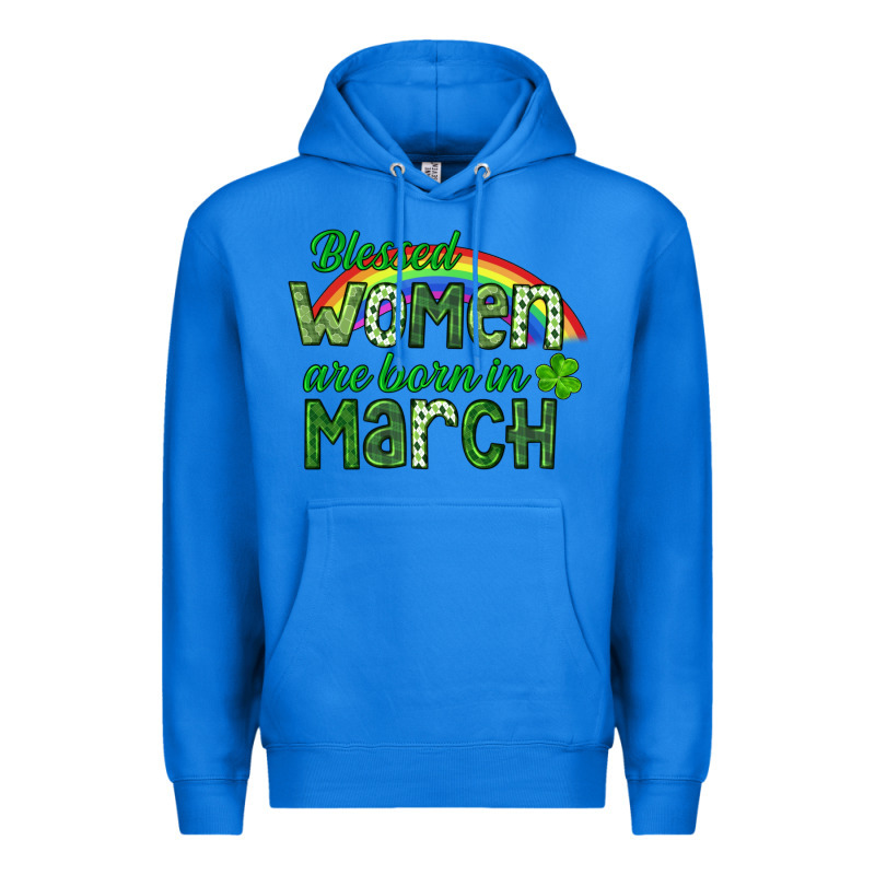 Blessed Women Are Born In March Premium Hoodie by CowGirlArtShop | Teevron