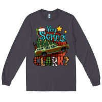 Smoke you serious clark with christmas car Long Sleeve Tee - Jasminsmagicworld