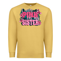Antique Gold i wear pink for my sister Premium Sweatshirt - FaDigitalArtStudio