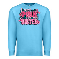 Ocean Blue i wear pink for my sister Premium Sweatshirt - FaDigitalArtStudio
