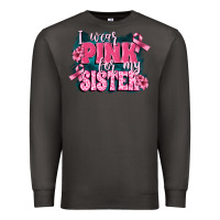 I Wear Pink For My Sister Premium Sweatshirt | Teevron