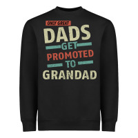 Black Only Great Dads Get Promoted To Grandad Heavyweight Sweatshirt - Bettercallsaul