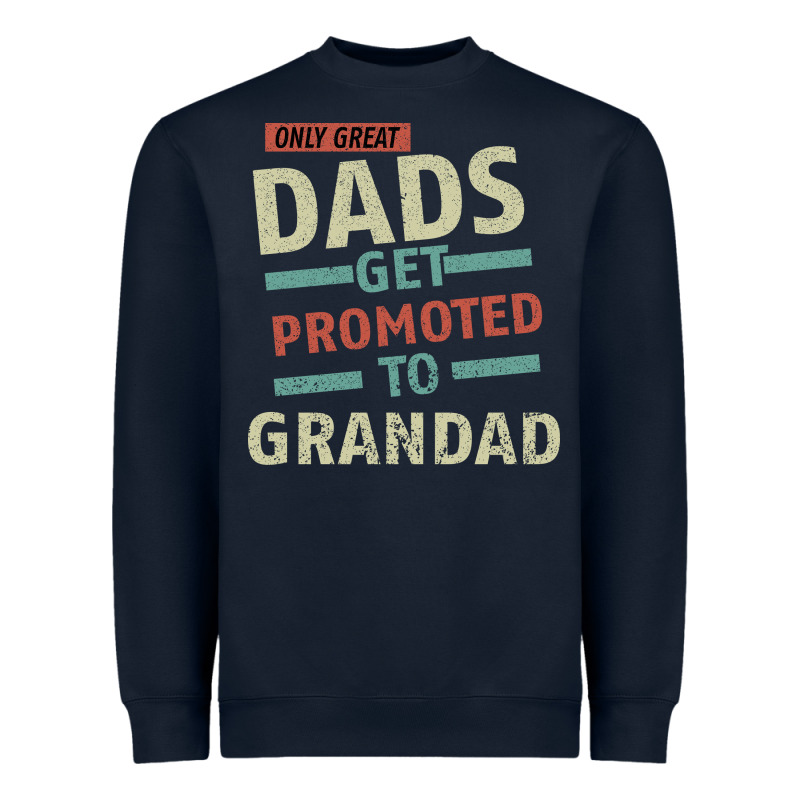 Only Great Dads Get Promoted To Grandad Heavyweight Sweatshirt by Bettercallsaul | Teevron
