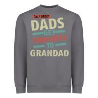 Storm Only Great Dads Get Promoted To Grandad Heavyweight Sweatshirt - Bettercallsaul