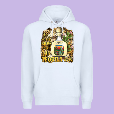 He Don't Love Me Like Tequila Does Premium Hoodie Designed By Jahusdesignshop