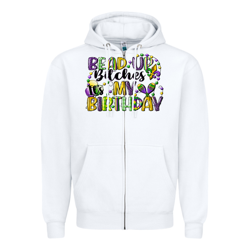 Bead Up Bitches Itsmy Birthday Cg (1) Zipper Hoodie by CowGirlArtShop | Teevron
