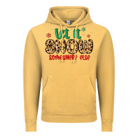 Vintage Mustard let it snow somewhere else Vintage Hoodie - MaliasSmallBusiness