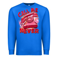 True Royal Call me never Premium Sweatshirt - FaDigitalArtStudio