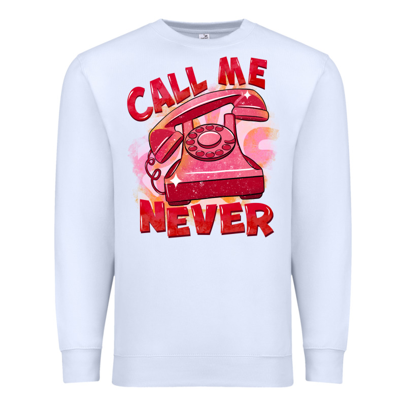 Call Me Never Premium Sweatshirt by FaDigitalArtStudio | Teevron