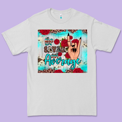 Be Savage Not Average Premium Tee Designed By Jahusdesignshop