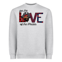 Heather Grey For The Love Of The Pirates Heavyweight Sweatshirt - Bettercallsaul