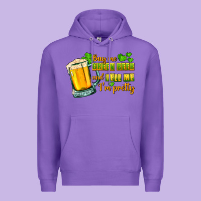 Buy Me Green Beer And Tell Me I'm Pretty Premium Hoodie Designed By Cowgirlartshop