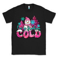 Black im so freaking cold pink christmas snowman Classic Tee - MaliasSmallBusiness