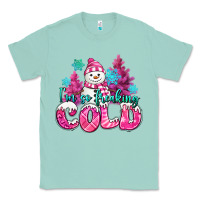 Seafoam im so freaking cold pink christmas snowman Classic Tee - MaliasSmallBusiness