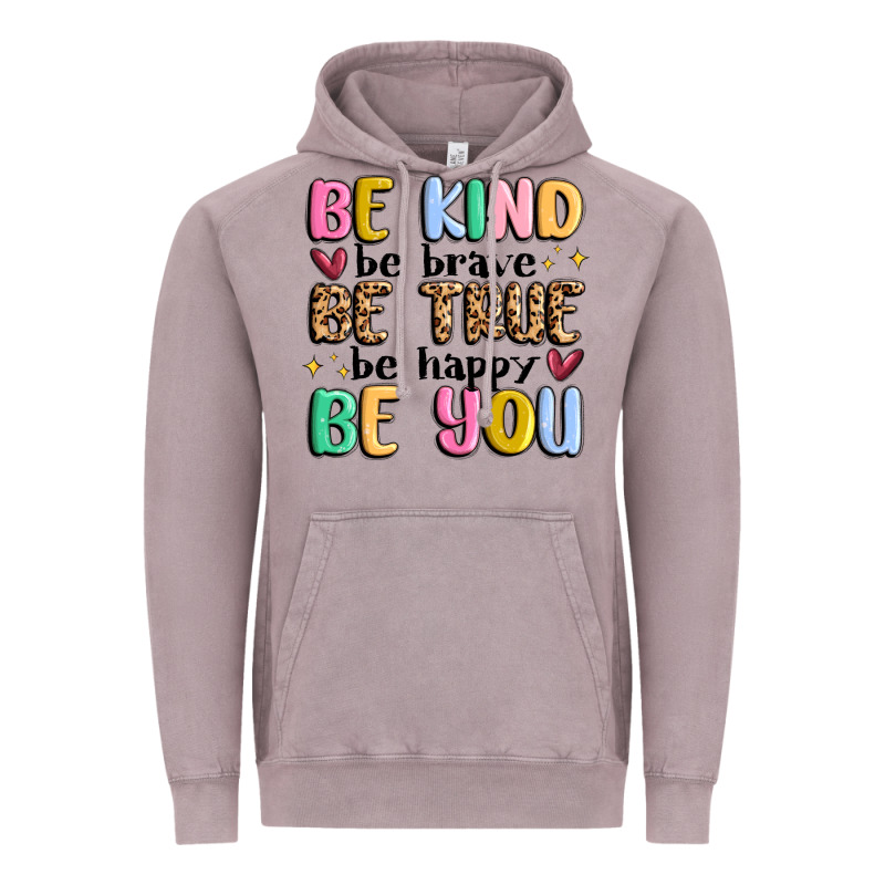 Be Kind Be Brave Be True Be Happy Be You Vintage Hoodie by MaliasSmallBusiness | Teevron