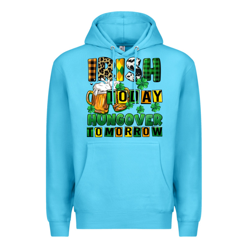 Irish Today Hungover Tomorrow Premium Hoodie by CowGirlArtShop | Teevron