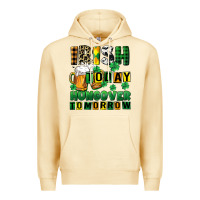 Pina Colada Irish today hungover tomorrow Premium Hoodie - CowGirlArtShop