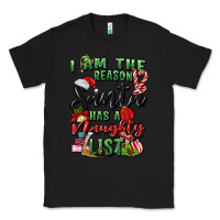 Black i am the reason santa has a naughty list Classic Tee - MaliasSmallBusiness