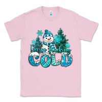 Bubblegum Pink im so freaking cold snowman Classic Tee - MaliasSmallBusiness