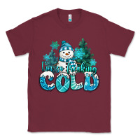 Burgundy im so freaking cold snowman Classic Tee - MaliasSmallBusiness