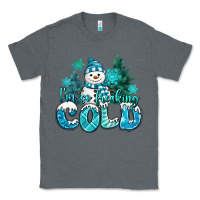 Charcoal Heather im so freaking cold snowman Classic Tee - MaliasSmallBusiness