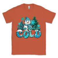 Copper im so freaking cold snowman Classic Tee - MaliasSmallBusiness