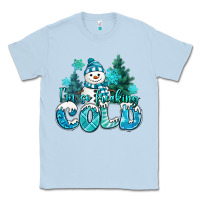 Dusty Blue im so freaking cold snowman Classic Tee - MaliasSmallBusiness