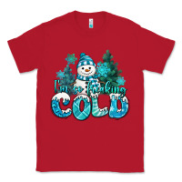 Red im so freaking cold snowman Classic Tee - MaliasSmallBusiness