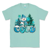 Seafoam im so freaking cold snowman Classic Tee - MaliasSmallBusiness