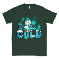 Sports Green im so freaking cold snowman Classic Tee - MaliasSmallBusiness
