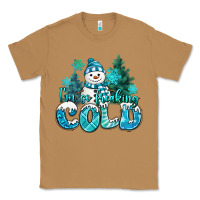 Toasted Coconut im so freaking cold snowman Classic Tee - MaliasSmallBusiness