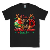 Black i have ocd obsessive christmas disorder Classic Tee - MaliasSmallBusiness