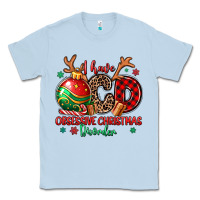 Dusty Blue i have ocd obsessive christmas disorder Classic Tee - MaliasSmallBusiness