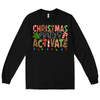 Black christmas spirit activate Long Sleeve Tee - Jasminsmagicworld