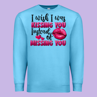 I Wish I Was Kissing You Instead Of Missing You Premium Sweatshirt Designed By Fadigitalartstudio