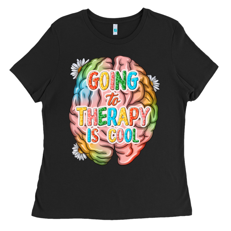 Going To Therapy Is Cool Ladies Tee by NancyCooperArtShop | Teevron