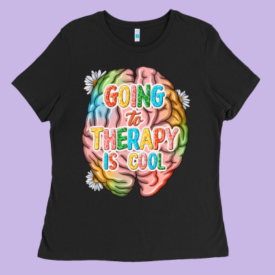 Going To Therapy Is Cool Ladies Tee Designed By Nancycooperartshop