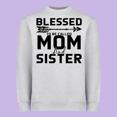 Blessed Mom And Sister Heavyweight Sweatshirt Designed By Bettercallsaul