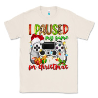 Natural i paused my game for christmas Classic Tee - MaliasSmallBusiness