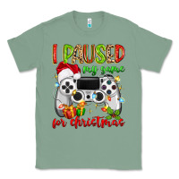 Sage i paused my game for christmas Classic Tee - MaliasSmallBusiness