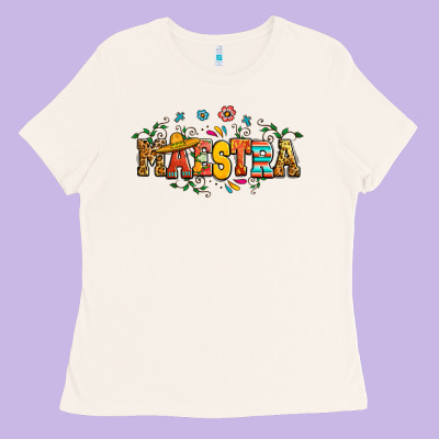 Spanish Maestra Teacher Ladies Tee Designed By Ranaportraitstore