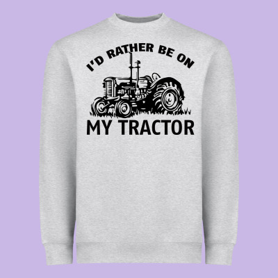 I D Rather Be On My Tractor Heavyweight Sweatshirt Designed By Bettercallsaul